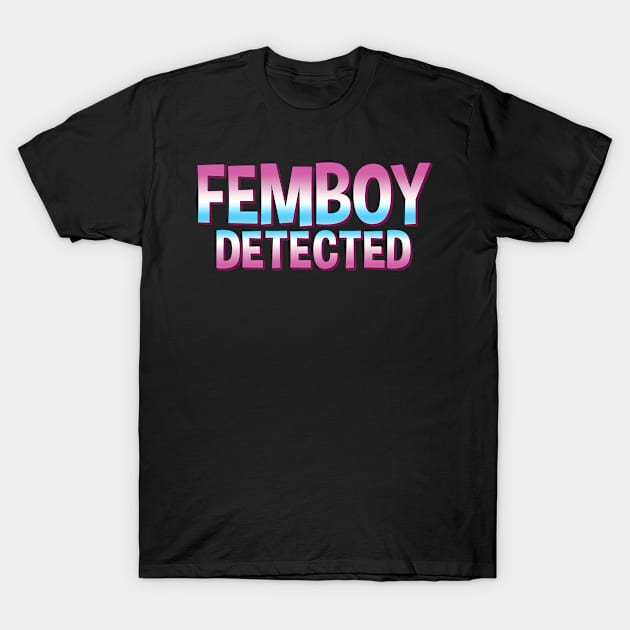 Femboy Femboy Detected Gift T-Shirt by Alex21